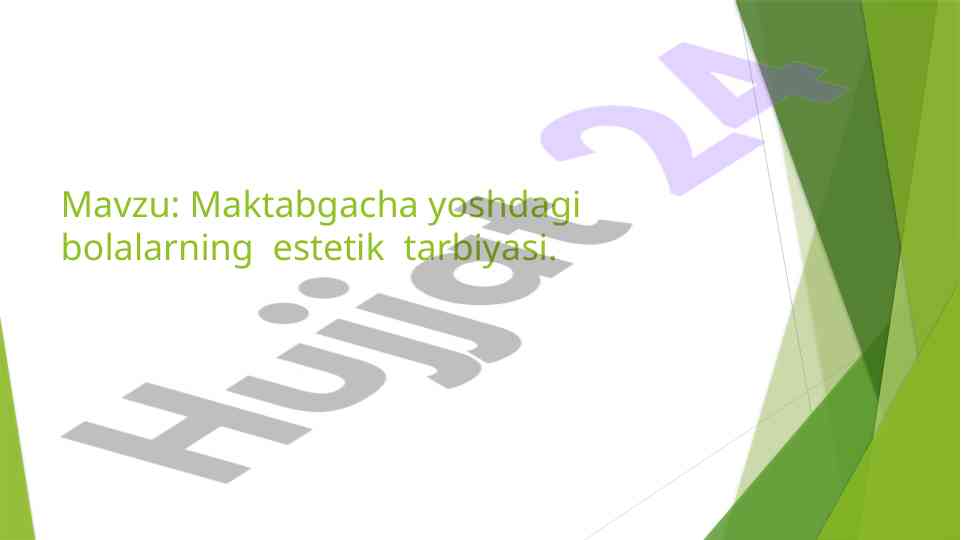 Maktabgacha yoshdagi bolalarning estetik tarbiyasi