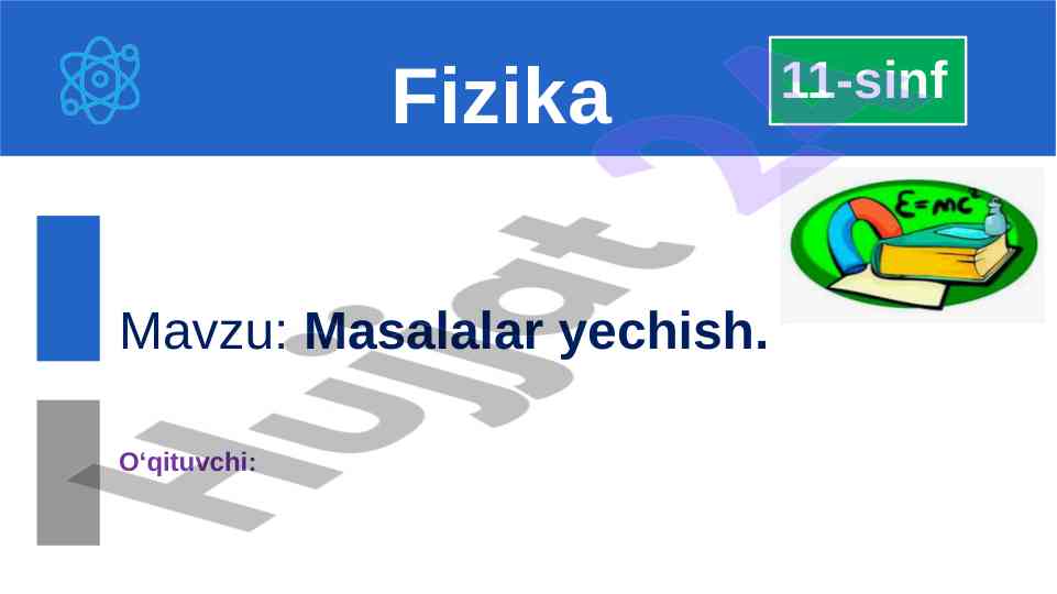 Masalalar yechish fizika 11-sinf topshiriqlari