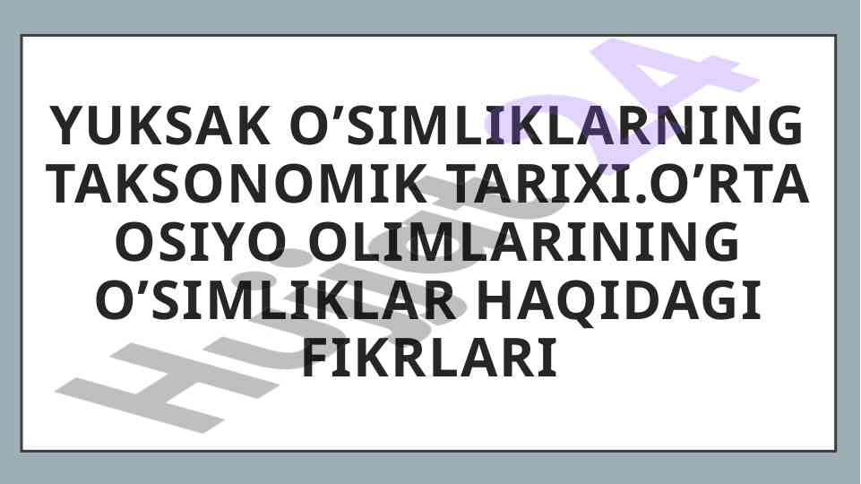 Yuksak o’simliklarning taksonomik tarixi