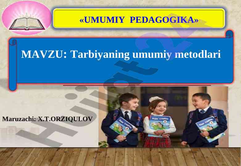 Tarbiyaning umumiy metodlari va tasnifi