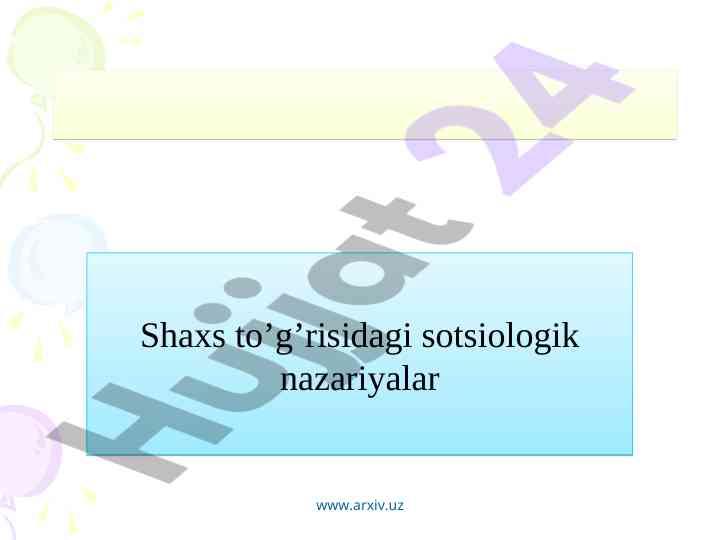 Shaxs to’g’risidagi sotsiologik nazariyalar