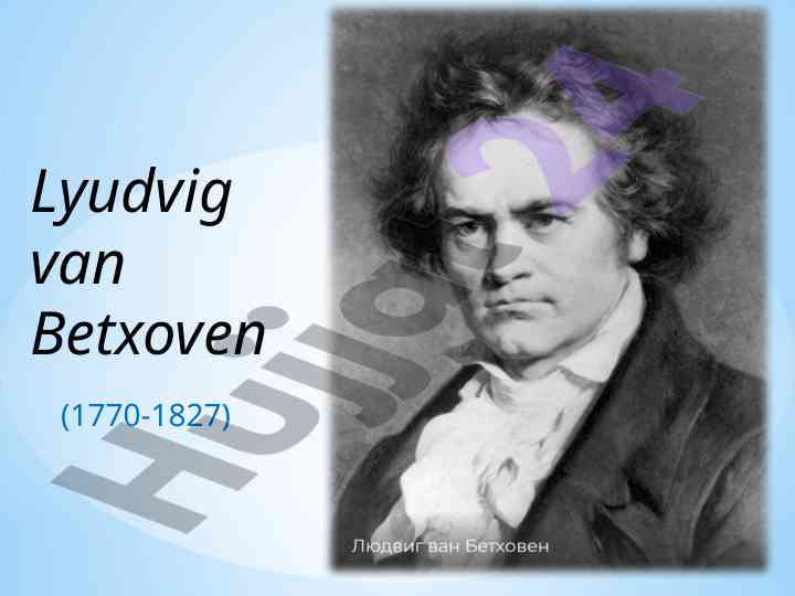 L.v. betxovenning musiqiy hayoti va istedodi