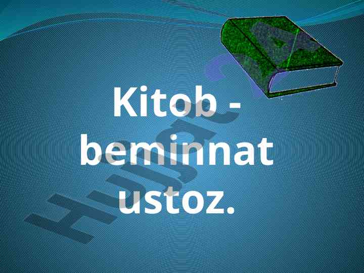 Kitob - beminnat ustoz ta'lim va tarbiya