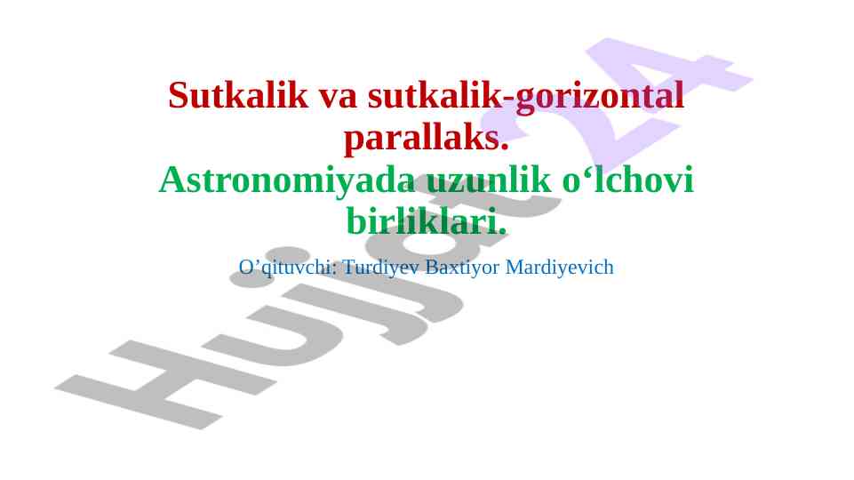 Sutkalik va sutkalik-gorizontal parallaks o‘rganish