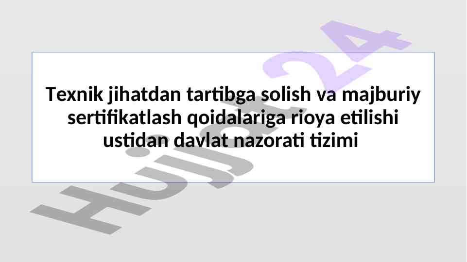 Davlat nazorati tizimi va texnik tartibga solish