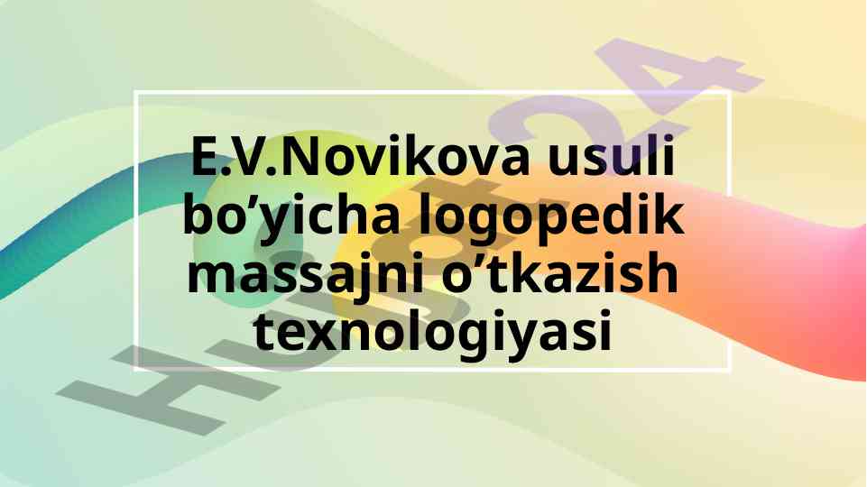 Logopedik massaj texnologiyasi e.v.novikova usuli