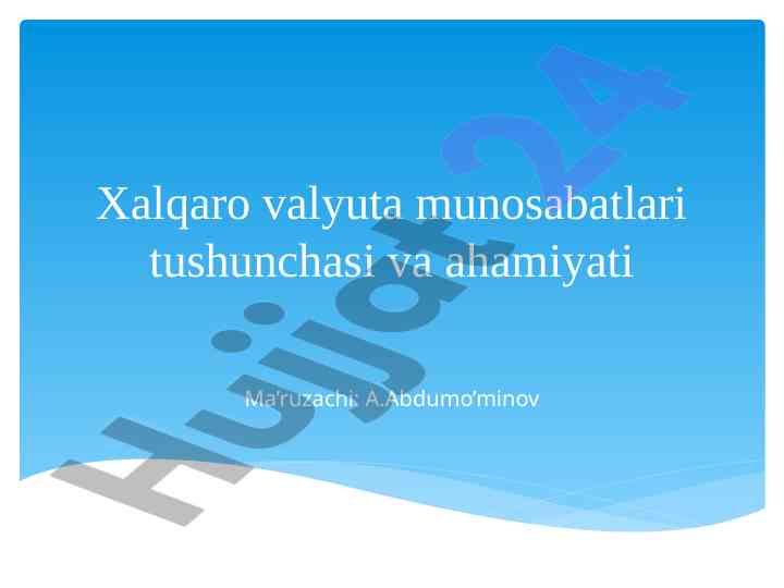 Xalqaro valyuta munosabatlari tushunchasi va ahamiyati