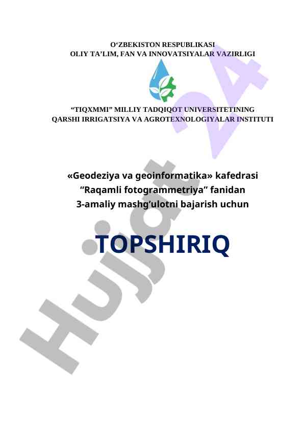 Raqamli fotogrammetriya amaliy mashg‘ulot topshiriqi
