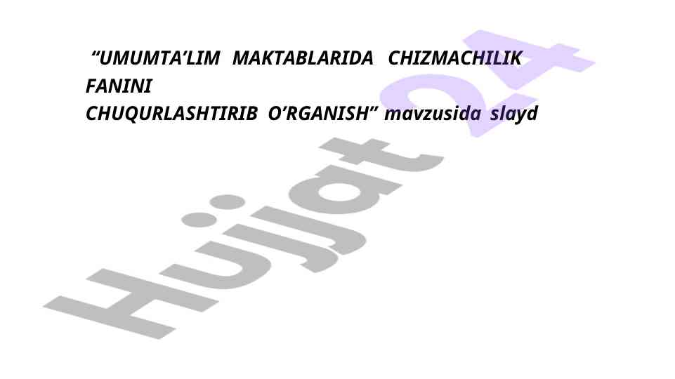 Umumta'lim Maktablarida Chizmachilik Fanini O'rganish