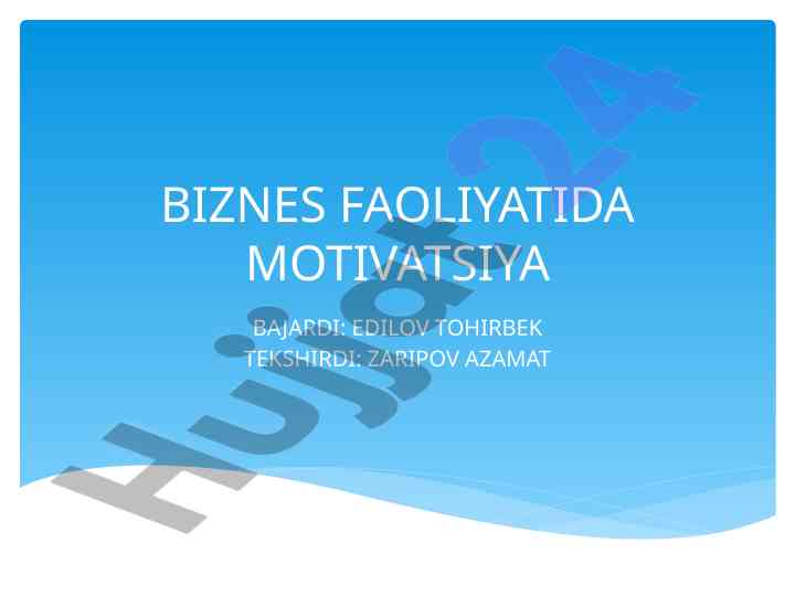 Biznes faoliyatida motivatsiya tadbirkor uchun