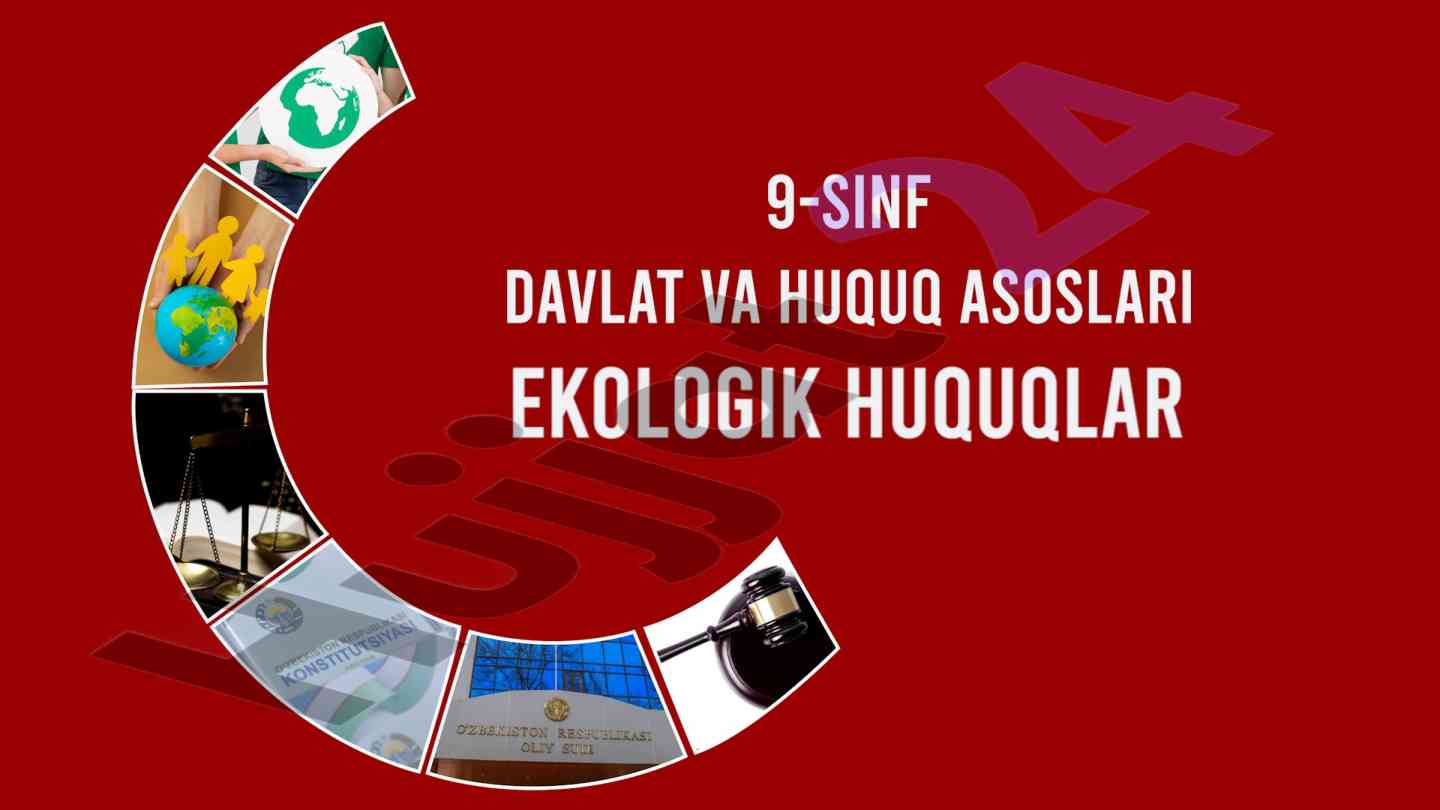 Ekologik huquqlar va ekologiya tizimi o‘zbekiston