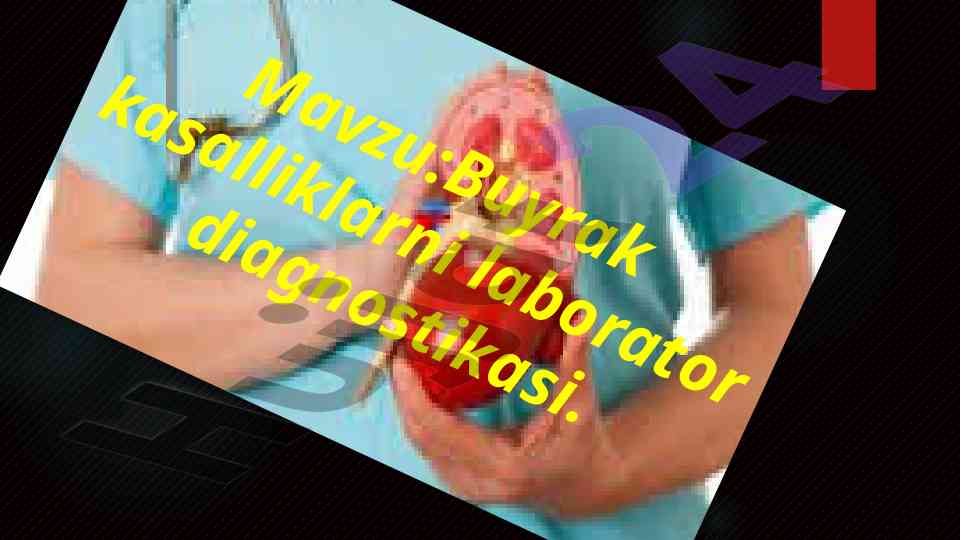 Buyrak kasalliklarni laborator diagnostikasi