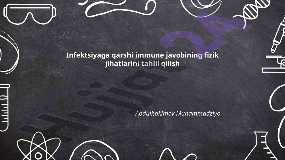 Infektsiyaga qarshi immune javobining fizik jihatlari
