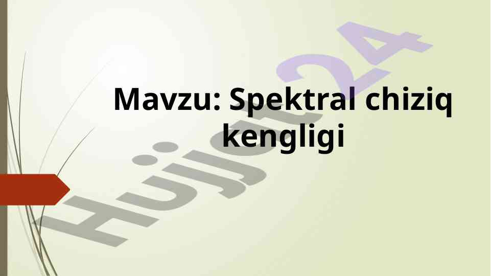Spektral chiziq kengligi va dispersiya tabiati