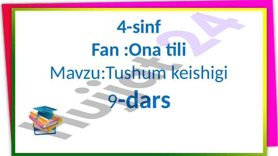 Tushum kelishigi dars shiori va mashqlar