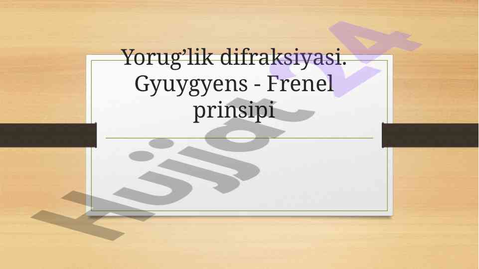 Yorug’lik difraksiyasi va frenel prinsipi