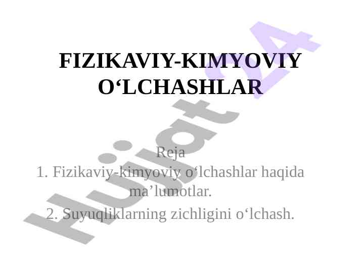 Fizikaviy-kimyoviy o‘lchashlar va usullari