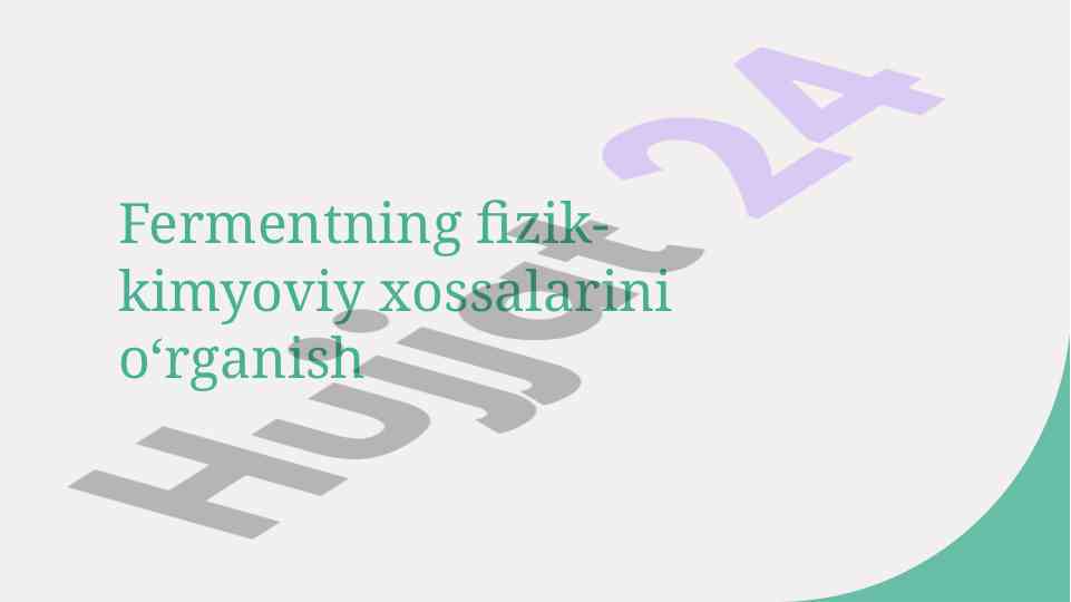 Fermentlar fizik-kimyoviy xossalari va faoliyati