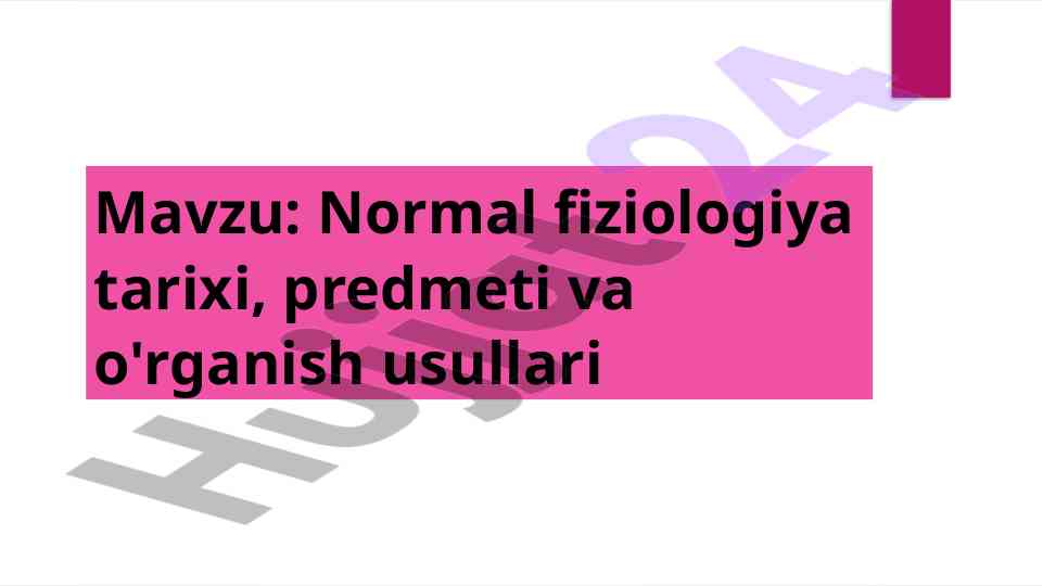 Normal fiziologiya tarixi va o'rganish usullari