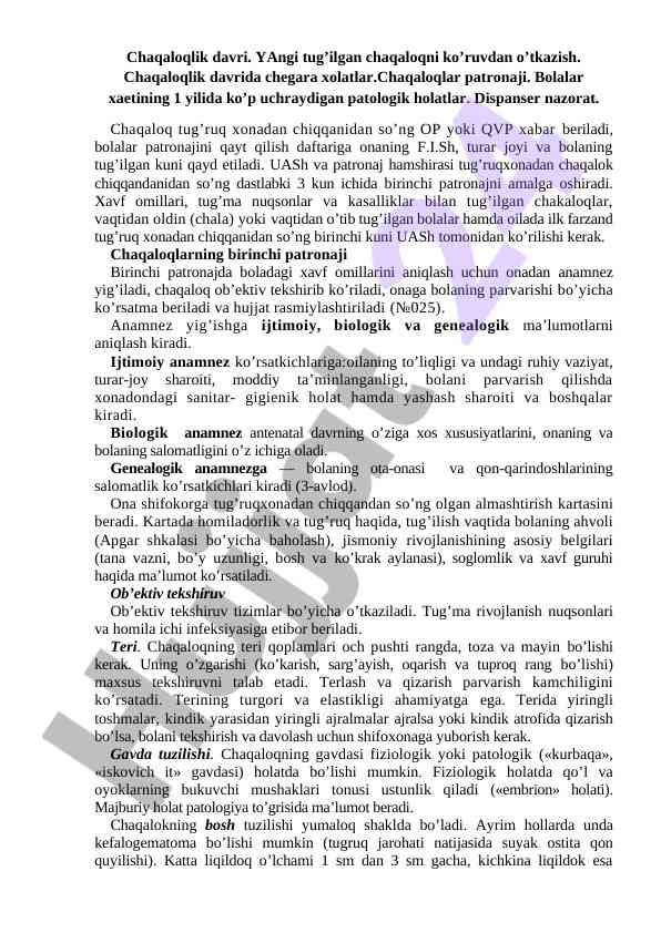 Chaqaloqlar patrónaji va dastlabki tekshiruvlar
