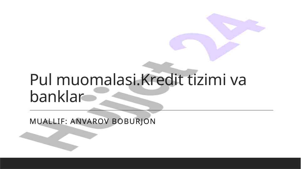 Pul muomalasi va kredit tizimlari ahamiyati