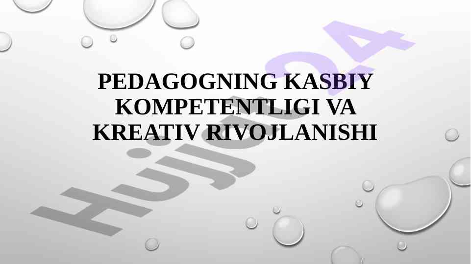 Pedagogning kasbiy kompetentligi va kreativ rivojlanishi