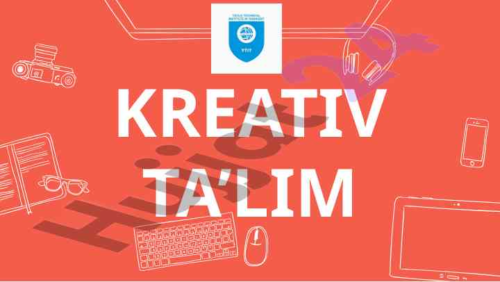 Kreativ ta'lim yondoshuvlarida zamonaviy asoslar