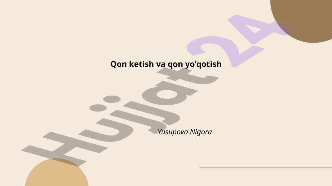 Qon ketish va qon yo'qotish turlari va sabablari