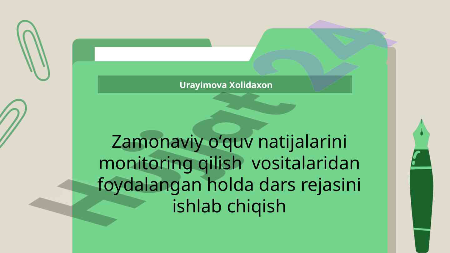 Monitoring vositalari bilan dars rejasini ishlab chiqish