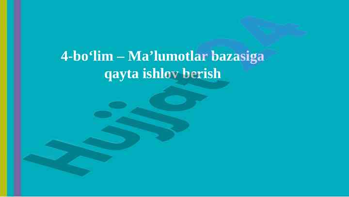 Ma’lumotlar bazasi va axborotlarni qayta ishlash