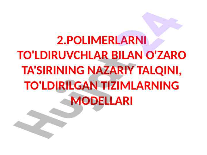 Polimerlarni to'ldiruvchilar bilan o'zaro ta'siri