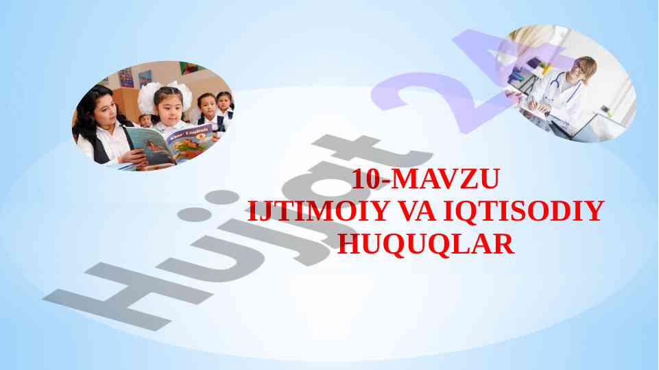 Ijtimoiy va iqtisodiy huquqlar mazmuni va asoslari