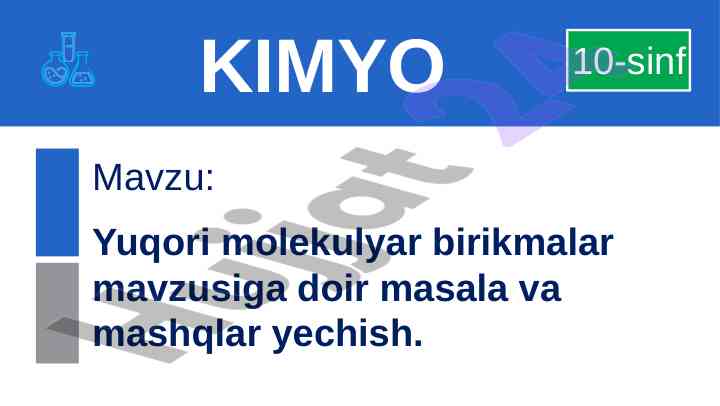 Yuqori molekulyar birikmalar mavzusi bo'yicha masalalar