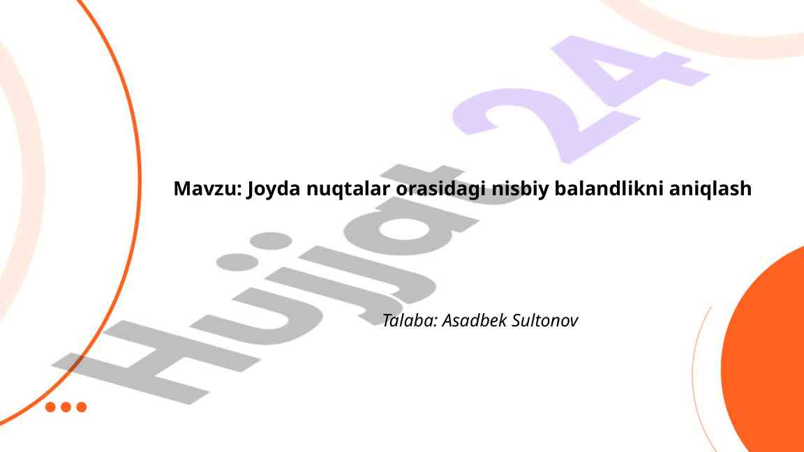Joyda Nuqtalar Orasidagi Nisbiy Balandlikni Aniqlash