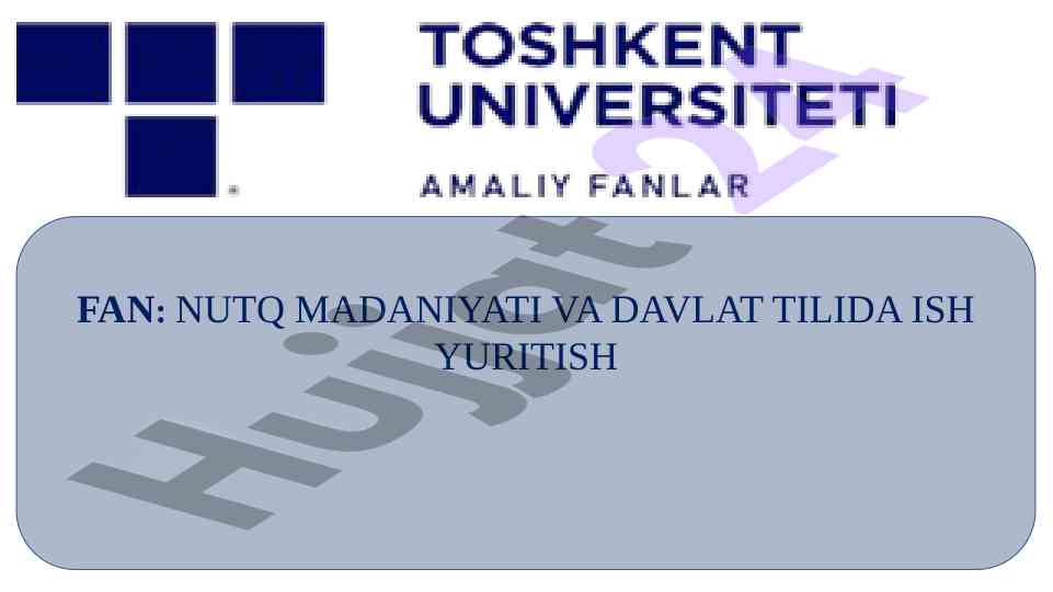 Nutq madaniyati va davlat tilida ish yuritish