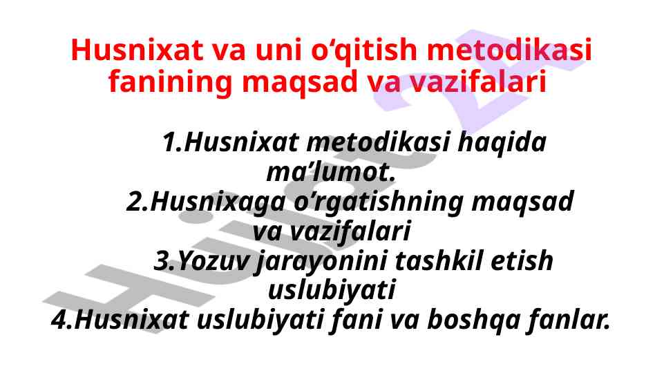 Husnixat va uni o‘qitish metodikasi mavzusi