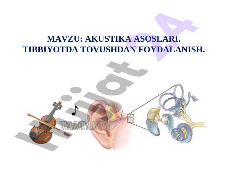 Akustika asoslari va tibbiyotda tovushtan foydalanish