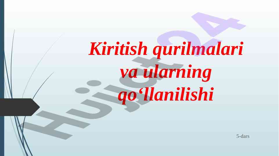 Kiritish qurilmalari va ularning qoʻllanilishi