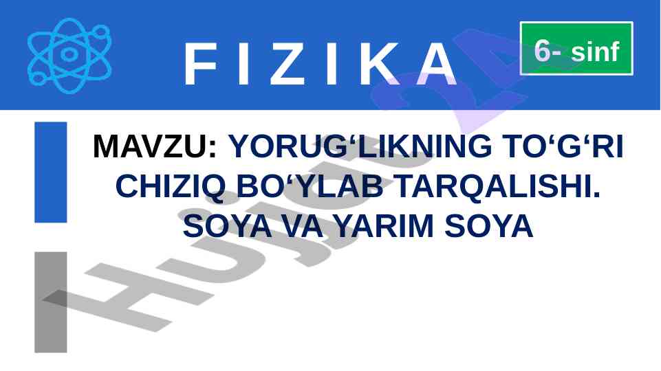 Yorug‘likning to‘g‘ri chiziq bo‘ylab tarqalishi