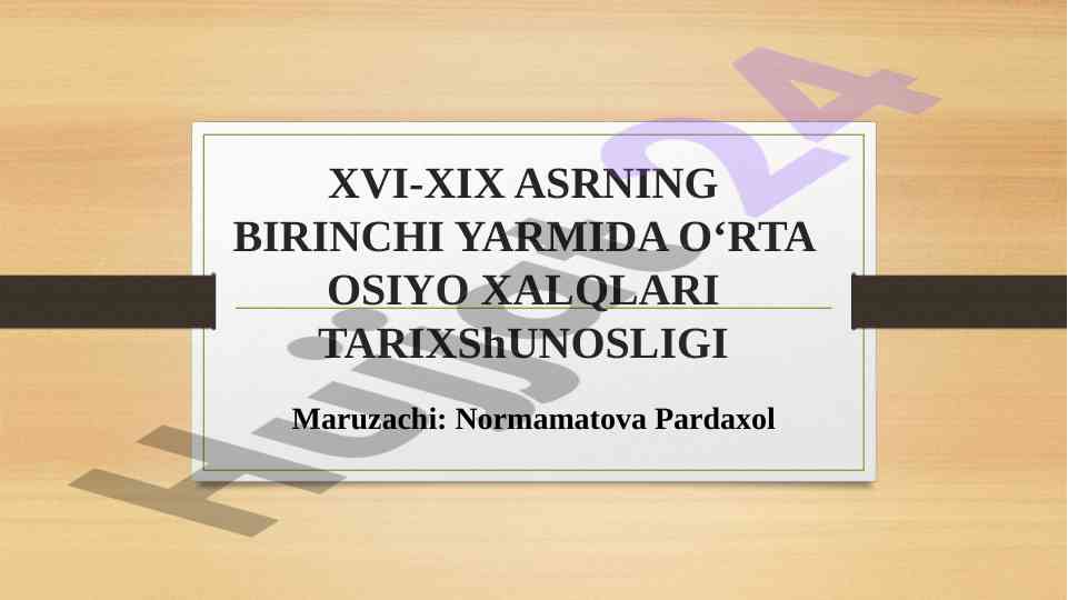 Xvi xix asr o‘rta osiyo xalqlari tarixshunosligi