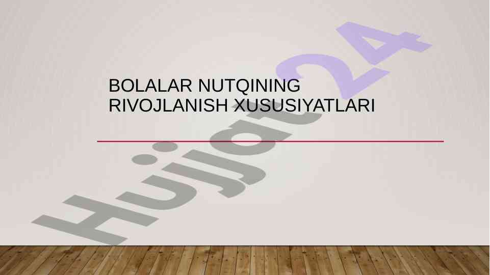 Bolalarda nutqni rivojlantirish xususiyatlari