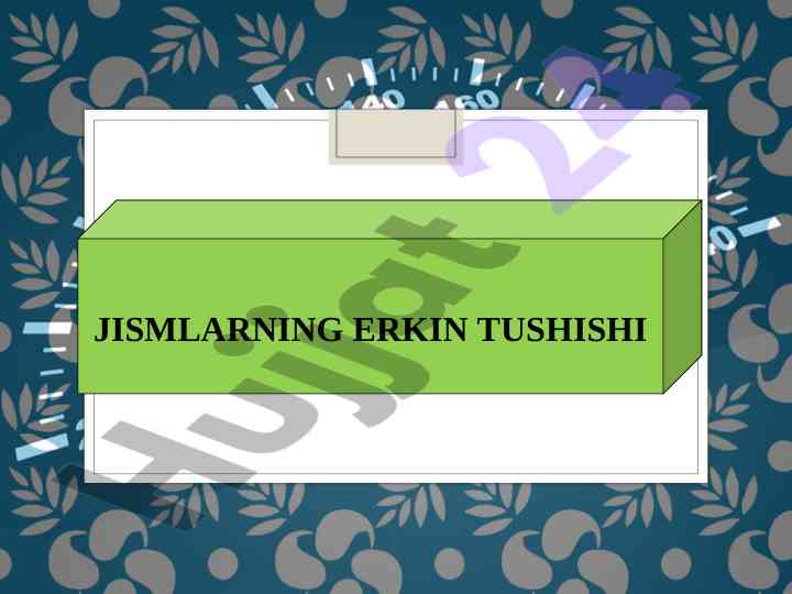 Jismlarning erkin tushishi tajribalari