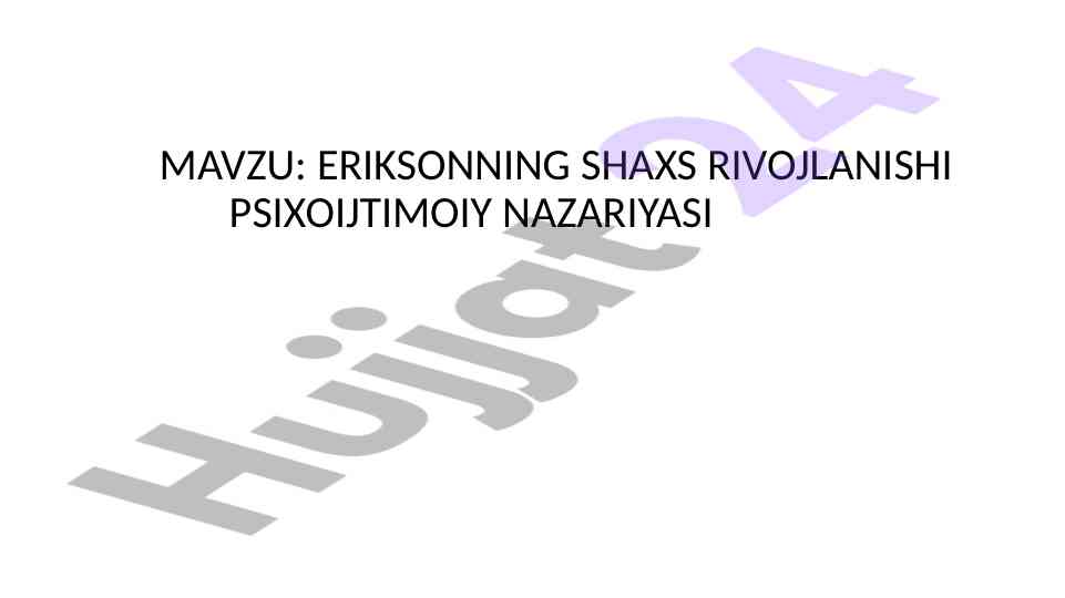 Eriksonning shaxs rivojlantirish psixologiyasi