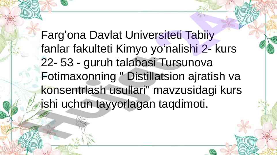 Distillatsion ajratish va konsentrlash usullari