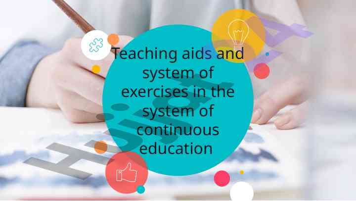 Teaching aids and system of exercises in education