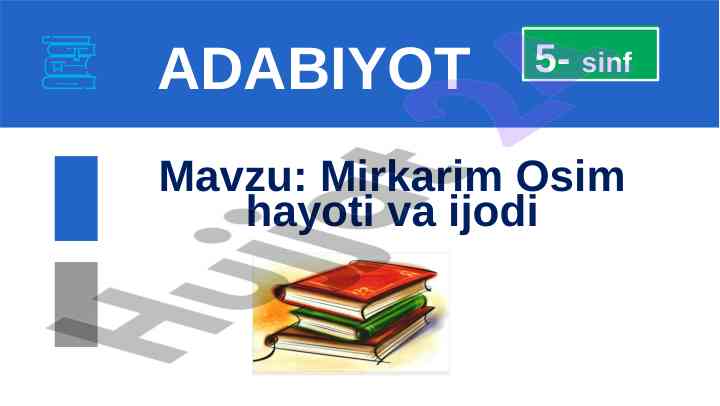 Mirkarim osim hayoti va ijodi haqida ma'lumotlar