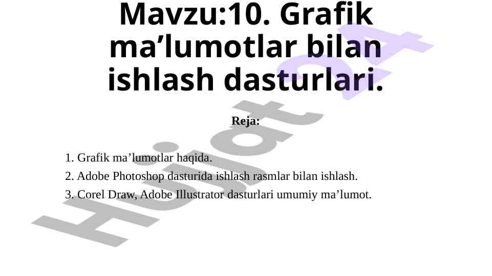 Grafik ma’lumotlar bilan ishlash dasturlari