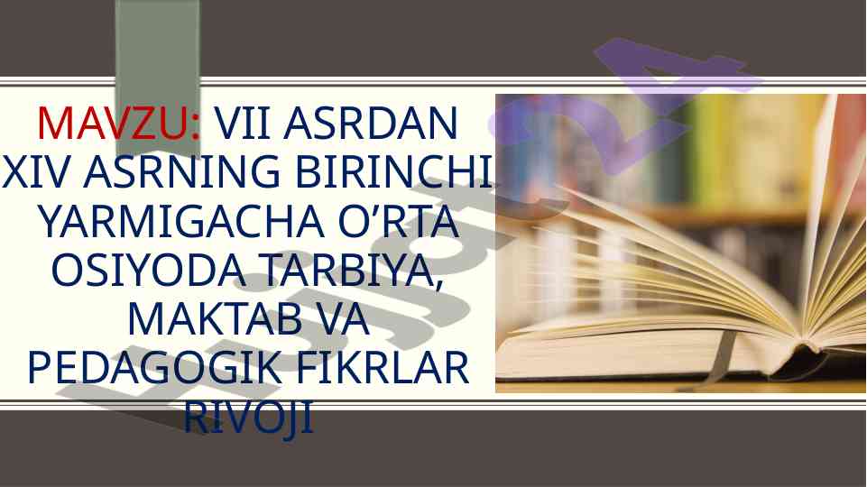 Vii asrdan xiv asrgacha o'rta osiyoda tarbiya
