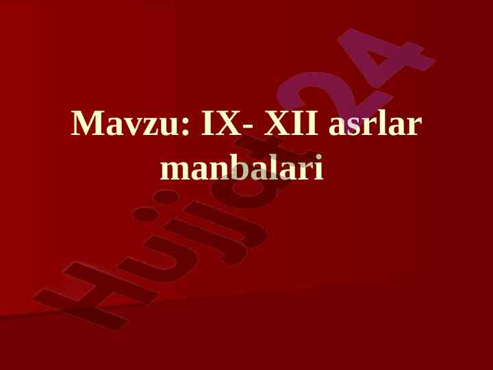 Ix-xii asrlar manbalari tahlili