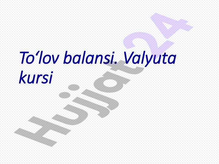 To‘lov balansi va valyuta kursi tahlili